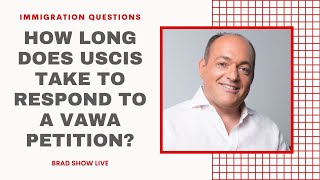 How Long Does USCIS Take To Respond To A VAWA Petition [upl. by Madaras]