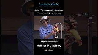 Wait for the Monkey  monkey and hunter Experiment  Walter Lewin Lecture shorts [upl. by Junieta991]