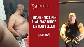 166 Johann  aus einer Challenge wurde ein neues Leben [upl. by Limoli498]