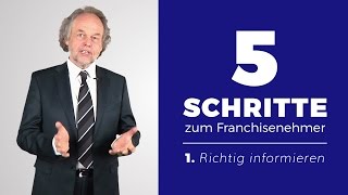 Die 5 Schritte zum Franchisenehmer Richtig informieren 15 [upl. by Seiter]