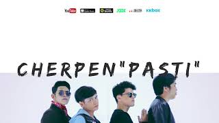 🔴CHERPEN BAND  PASTI  OFFICIAL LYRIC [upl. by Molohs]