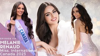 Pageant Sit Down Episode 115 Melanie Renaud Miss International Canada 2023 [upl. by Notrab]