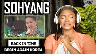 SoHyang 소향  Back In Time 시간을 거슬러  Begin Again Korea 비긴어게인 코리아 REACTION😱 [upl. by Tcideneb330]