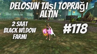 DELOSUN TAŞI TOPRAĞI ALTIN  2 SAAT BLACK WİDOW FARMI  knightonline  178 [upl. by Ferrel755]