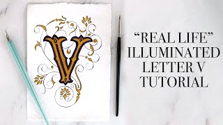 quotReal Lifequot Illuminated Letter quotVquot Tutorial [upl. by Debor]