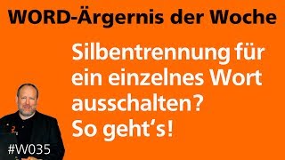 WordÄrgernis Silbentrennung für EIN Wort ausschalten • Für 2013 2010 2007 • Markus Hahner® [upl. by Stieglitz]