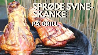 Grillede sprøde svineskanke på grill  Saftig grillet svinekød m sprød svær  Opskrift  237 [upl. by Fonz868]