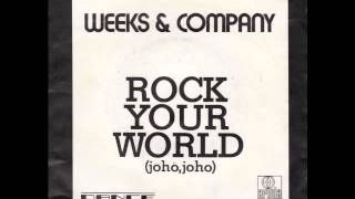 Weeks amp Company  Rock Your World [upl. by Delainey]