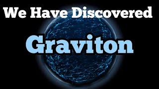 Did Scientists Discover the quotGravitonquot particle   Science IBR [upl. by Eimat]