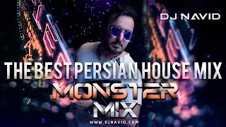 Dj Navid Monster Mix بهترین میکس هاوس ایرانی The Best Persian House Mix [upl. by Aay]