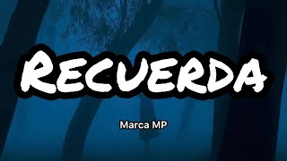 Marca MP  Recuerda LetrasLyrics [upl. by Yate]