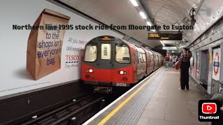 Northern line 1995 stock ride from Moorgate to Euston [upl. by Ainaznat]