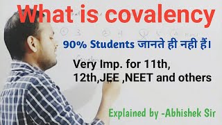 what is covalency meaning of covalency Explained by abhishek sir for 1112jeeneet and other [upl. by Berneta539]