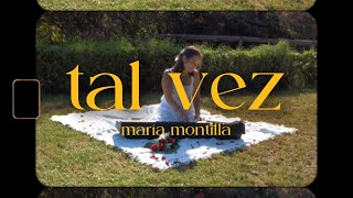 maría montilla  tal vez [upl. by Sophie]