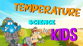 What is Temperature  Science for Kids [upl. by Ahsietal]