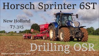 Horsch Sprinter 6 ST Drilling OSR with New Holland T7315 [upl. by Mitzl]