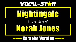 Nightingale Karaoke  Norah Jones Karaoke Version [upl. by Amadeus]