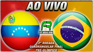 VENEZUELA X BRASIL AO VIVO l QUADRANGULAR FINAL l PRÉOLÍMPICO l NARRAÇÃO [upl. by Harrow]