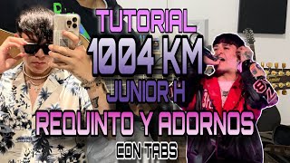 1004 KM  Junior H  REQUINTO Y ADORNOS  TUTORIAL  CON TABS [upl. by Kriste]