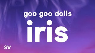 Goo Goo Dolls – Iris Lyrics [upl. by Llennahs]