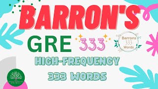 A3 Barrons GRE High Frequency 333 Words Ace the GRE with These 333 quotMust Knowquot Words [upl. by Ettelohcin]