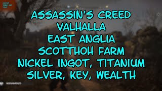 Assassins Creed Valhalla East Anglia Scottoh Farm Nickel Ingot Titanium Silver Key Wealth [upl. by Teloiv363]