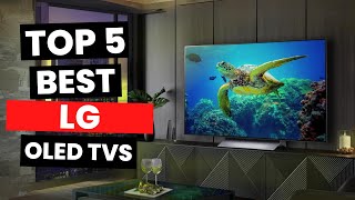 Top 5 Best LG OLED TVs 2024 [upl. by Flin]