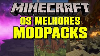 TOP 10 MELHORES MODPACKS PARA O MINECRAFT [upl. by Annawik]