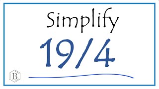 How to Simplify the Fraction 194 and as a Mixed Fraction [upl. by Doolittle]