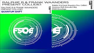 Ralphie B amp Frank Waanders Pres Collide 1  Quantum Shift Extended Mix [upl. by Shandie]