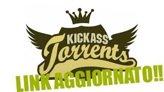 Tutorial  Come Aprire Kickass Torrent con un Semplice Link AGGIORNATO [upl. by Vittoria]