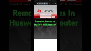 Remote Access In Huawei Wifi Router  Enable Remote Access For Isp Support [upl. by Leitnahs]