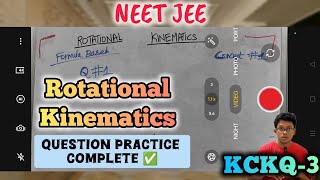 Rotational Kinematics System of Particles Part3 KCKQ Series NEET JEE PHYSICS Class 11 [upl. by Sonnie]