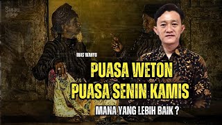 PERBEDAAN PUASA WETON DAN SENIN KAMIS [upl. by Enimzzaj127]