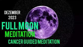 Full Moon Meditation 2023 December Cancer guided full moon meditation Wolf Moon manifestation [upl. by Phelia]