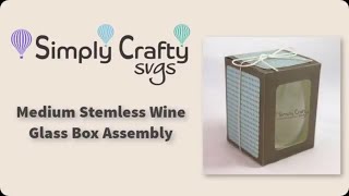 Medium Stemless Wine Glass Box Assembly  SVG File [upl. by Noicpesnoc56]