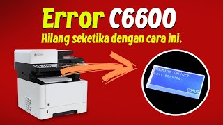 C6600 error Kyocera ini cara perbaikinya [upl. by Merrielle]