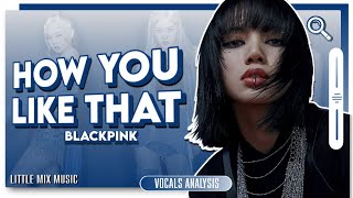 BLACKPINK  How You Like That  Vocals Analysis Hidden Vocals Harmonies amp SoundsFiltered Vocals [upl. by Jean-Claude]