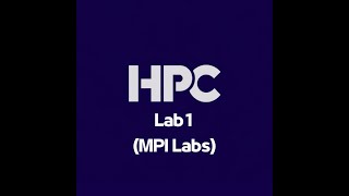 MPI Lab 1 P2P Communication [upl. by Phillie]