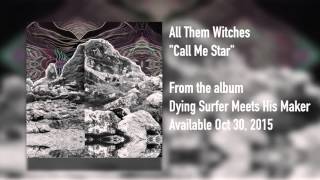 All Them Witches  quotCall Me Starquot Audio FULL ALBUM [upl. by Vod]