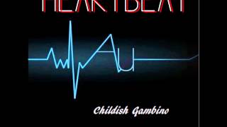 Childish Gambino Heartbeat ExplicitLyrics HD [upl. by Aihsitan]