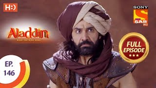 Aladdin  Ep 146  Full Episode  7th March 2019 [upl. by Eigger]