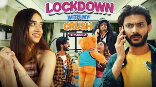 Lockdown with my crush  S1  Mid  Swagger Sharma  Web Series [upl. by Aciretnahs601]