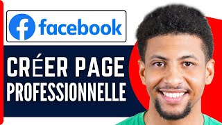 Comment Créer Une Page Facebook Professionnelle  En 2024 [upl. by Eniruam]