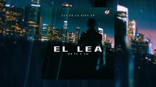 EL LEA  Tu y yo Audio Oficial  La city EP [upl. by Pugh896]