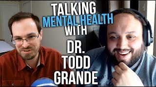 What I Learned from a Real Mental Health Professional ft Dr Todd Grande [upl. by Damahom]