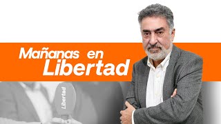 Mañanas en Libertad con Luis del Pino 23 10 2024 [upl. by Huston61]