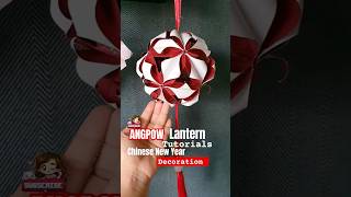 CNY Craft Angpow packet Lantern Tutorial How to make an easy lantern Decoration 2024 红包灯笼 折纸花球 [upl. by Eirrot]