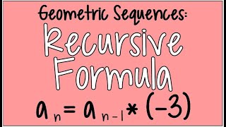 How to Find the Recursive Formula for a Geometric Sequence [upl. by Elkraps]