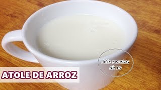 como hacer ATOLE DE ARROZ CON LECHE [upl. by Ailaht]